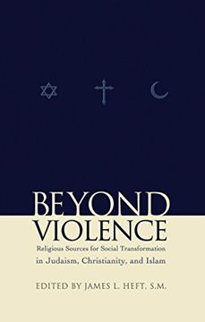 portada Beyond Violence: Religious Sources for Social Transformation in Judaism, Christianity, and Islam (Abrahamic Dialogues) (en Inglés)