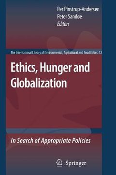 portada ethics, hunger and globalization: in search of appropriate policies