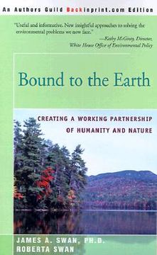 portada bound to the earth: creating a working partnership of humanity and nature (in English)