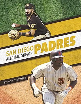 portada San Diego Padres (Mlb All-Time Greats) (en Inglés)