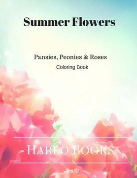 portada Summer Flowers: Pansy, Peony & Rose's: Coloring for Relaxation