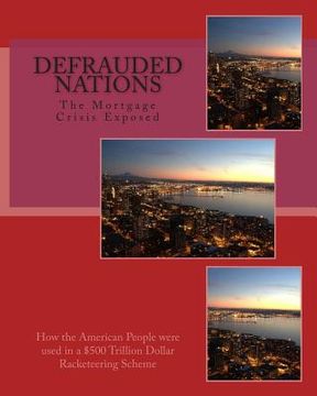 portada Defrauded Nations: The Mortgage Crisis Exposed (en Inglés)