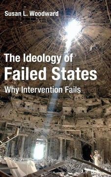 portada The Ideology of Failed States (en Inglés)