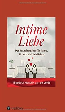 portada Intime Liebe: Der Sexualratgeber für Paare, die Sich Wirklich Lieben 