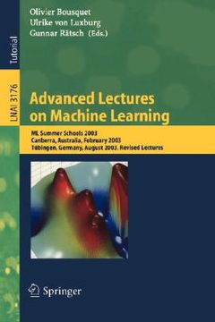 portada advanced lectures on machine learning: ml summer schools 2003, canberra, australia, february 2-14, 2003, t bingen, germany, august 4-16, 2003, revised (en Inglés)