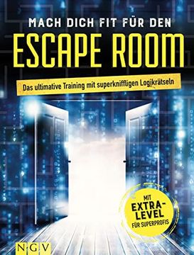 portada Mach Dich fit für den Escape Room: Das Ultimative Training mit Superkniffligen Logikrätseln mit Extra-Level für Superprofis (en Alemán)