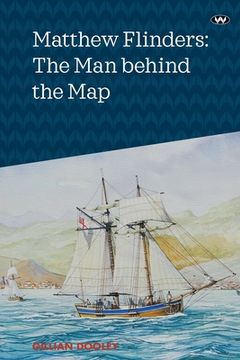 portada Matthew Flinders: The Man behind the Map (in English)