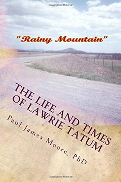 portada The Life and Times of Lawrie Tatum: Biography of a Pragmatic Visonary Pioneer (en Inglés)