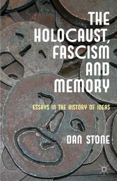 portada the holocaust, fascism and memory: essays in the history of ideas (en Inglés)