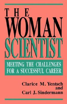portada the woman scientist: meeting the challenges for a successful career (en Inglés)