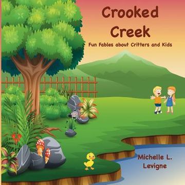 portada Crooked Creek: Fun Fables About Critters and Kids (in English)
