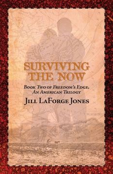 portada Surviving the Now: Book Two in the Freedom's Edge Trilogy