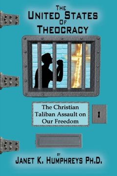 portada The United States of Theocracy: The Christian Taliban Assault on Our Freedom