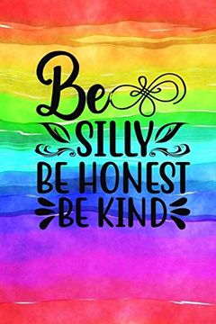 portada Be Silly be Honest be Kind (in English)