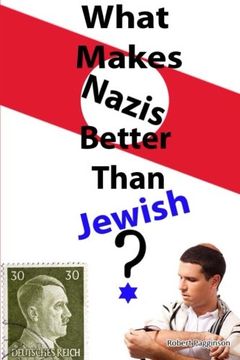 portada What Makes Nazis Better Than Jewish?