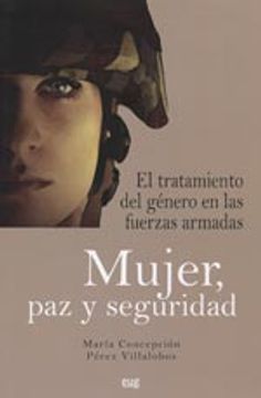 portada Mujer, Paz Y Seguridad. El Tratamiento Del Género En Las Fuerzas Armadas (Fuera de Colección)
