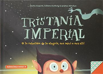 portada Tristania Imperial o la Rebelion de la Alegria,Sea Aqui o (in Spanish)