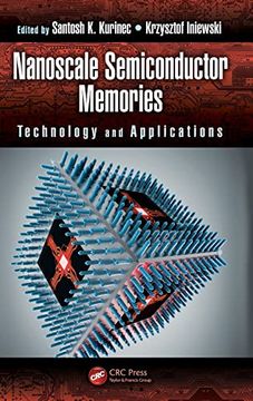 portada Nanoscale Semiconductor Memories: Technology and Applications (Devices, Circuits, and Systems) (en Inglés)