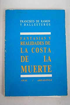portada Fantasias Y Realidades De La Costa De La Muerte (in Spanish)