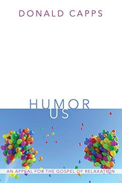 portada Humor us: An Appeal for the Gospel of Relaxation (en Inglés)