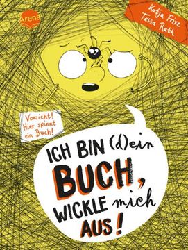 portada Ich bin (D)Ein Buch, Wickle Mich Aus! Vorsicht: Hier Spinnt ein Buch (3) (en Alemán)