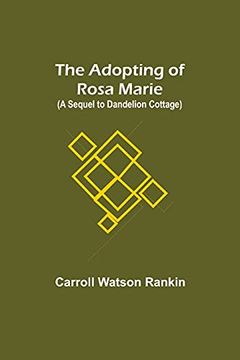 portada The Adopting of Rosa Marie; (a Sequel to Dandelion Cottage) (en Inglés)