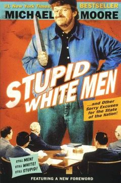 portada Stupid White Men: And Other Sorry Excuses for the State of the Nation! (in English)