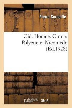 portada Cid. Horace. Cinna. Polyeucte. Nicomède (en Francés)