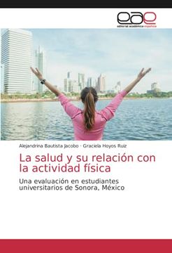 portada La Salud y su Relación con la Actividad Física: Una Evaluación en Estudiantes Universitarios de Sonora, México (in Spanish)