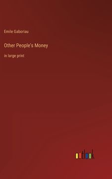 portada Other People's Money: in large print (en Inglés)