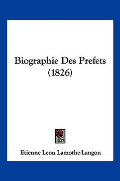 portada Biographie Des Prefets (1826) (en Francés)