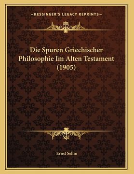 portada Die Spuren Griechischer Philosophie Im Alten Testament (1905) (en Alemán)