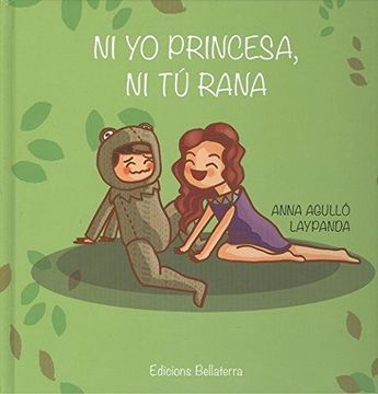 portada Ni yo Princesa, ni tu Rana (in Spanish)