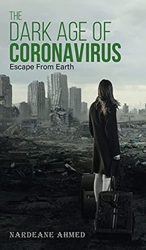 portada The Dark age of Coronavirus: Escape From Earth (en Inglés)