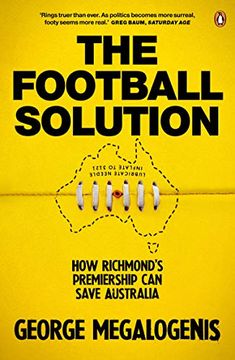 portada The Football Solution: How Richmond'S Premiership can Save Australia (en Inglés)