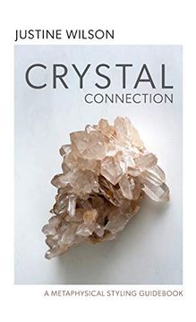 portada Crystal Connection: A Metaphysical Styling Guid (en Inglés)