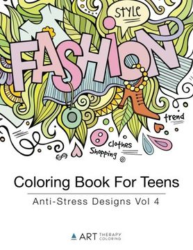 portada Coloring Book For Teens: Anti-Stress Designs Vol 4 (Coloring Books For Teens) (Volume 4)