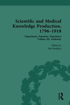 portada Scientific and Medical Knowledge Production, 1796-1918 (Scientific and Medical Knowledge Production, 1796-1918, 3) (en Inglés)