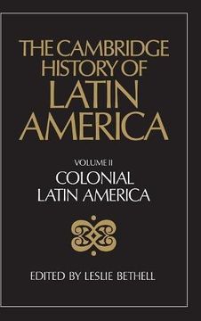 portada The Cambridge History of Latin America 12 Volume Hardback Set: The Cambridge History of Latin America vol 2: Colonial Latin America: Volume 2 (in English)