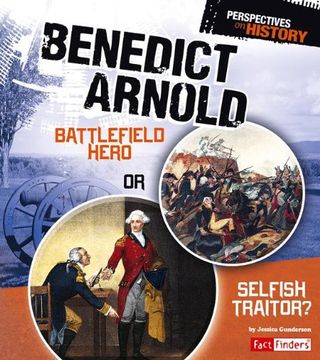 portada benedict arnold: battlefield hero or selfish traitor? (en Inglés)
