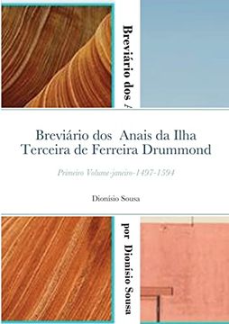 portada Breviário dos Anais da Ilha Terceira de Ferreira Drummond: Primeiro Volume Janeiro 1497-1593 (en Portugués)