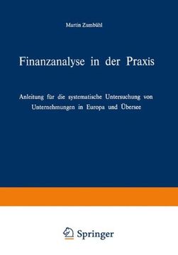 portada Finanzanalyse in der Praxis: Anleitung für die systematische Untersuchung von Unternehmungen in Europa und Übersee