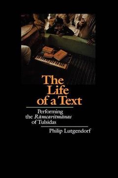 portada The Life of a Text: Performing the 'ramcaritmanas' of Tulsidas (en Inglés)