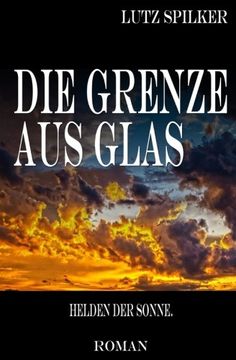 portada Die Grenze aus Glas: Helden der Sonne.: Volume 5