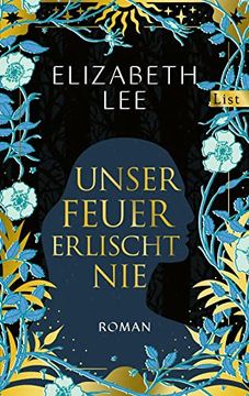 portada Unser Feuer Erlischt Nie: Roman | die Kraftvolle Erzählung Einer Verbotenen Liebe (en Alemán)