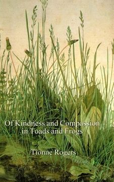 portada Of Kindness and Compassion in Toads and Frogs- Hardcover (en Inglés)