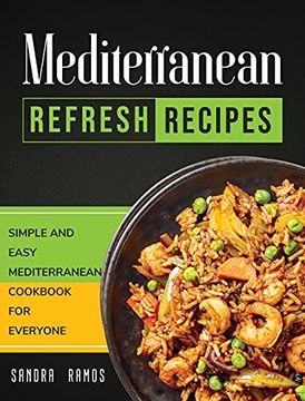 portada Mediterranean Refresh Recipes: Simple and Easy Mediterranean Cookbook for Everyone (in English)