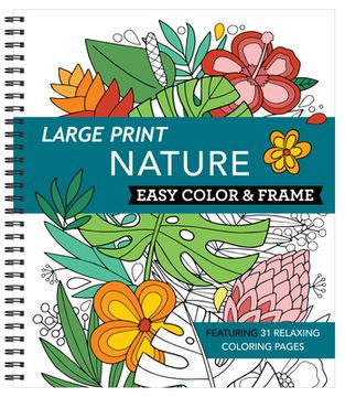 portada Large Print Easy Color & Frame - Nature (Adult Coloring Book) (en Inglés)