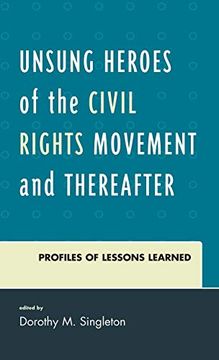 portada Unsung Heroes of the Civil Rights Movement and Thereafter: Profiles of Lessons Learned (in English)