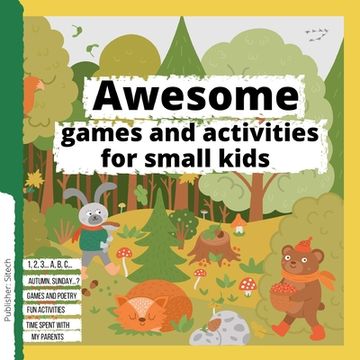 portada Awesome games and activities for small kids: Fun activities for children, Numbers, Letters and animals (en Inglés)